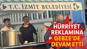 Hürriyet reklamına Gebze’de devam etti
